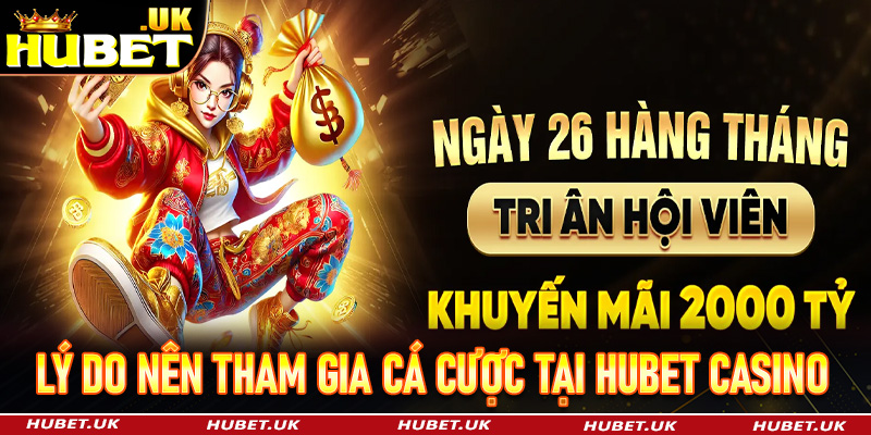 Những lý do nên tham gia cá cược tại Hubet casino 